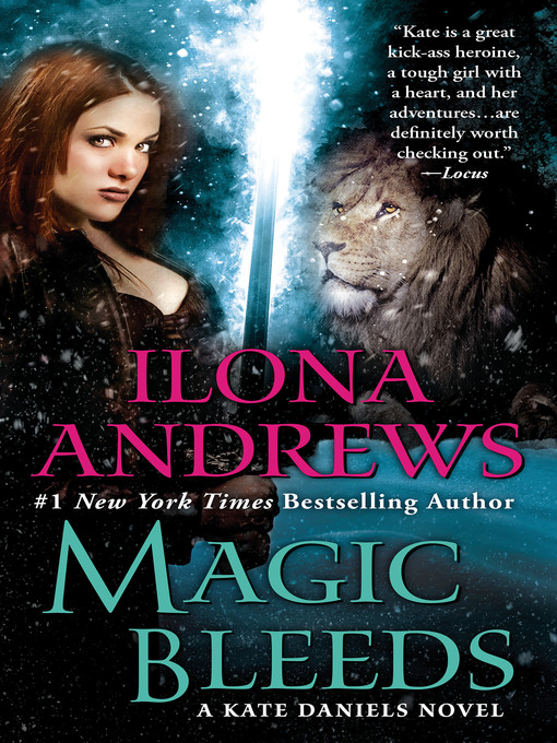 Title details for Magic Bleeds by Ilona Andrews - Wait list